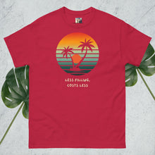 Load image into Gallery viewer, SUNSETS! Less filling and zero dineros! Chill and enjoy wherever you are! Unisex classic tee