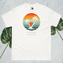 Load image into Gallery viewer, SUNSETS! Less filling and zero dineros! Chill and enjoy wherever you are! Unisex classic tee