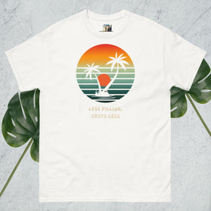 SUNSETS! Less filling and zero dineros! Chill and enjoy wherever you are! Unisex classic tee