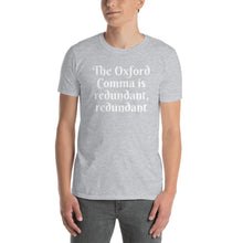 Load image into Gallery viewer, Team No Oxford Comma! You zany linguist! Fashion Short-Sleeve Unisex T-Shirt!